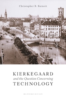 Couverture_Kierkegaard And The Question Concerning Technology