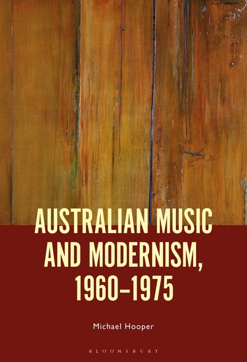 Front cover_Australian Music And Modernism, 1960-1975