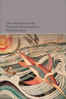 Couverture_The Nobel Prize and the Formation of Contemporary World Literature