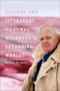 Couverture_Science and Literature in Cormac McCarthy's Expanding Worlds