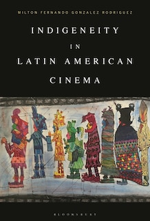 Couverture_Indigeneity in Latin American Cinema