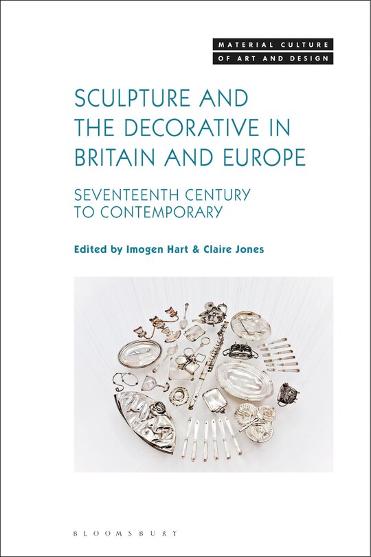 Couverture_Sculpture And The Decorative In Britain And Europe