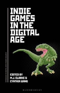 Front cover_Indie Games In The Digital Age