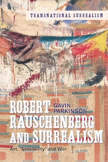 Front cover_Robert Rauschenberg and Surrealism