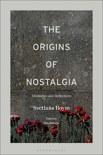 The Origins Of Nostalgia: Memories And Reflections