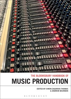 Front cover_The Bloomsbury Handbook Of Music Production