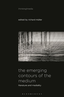 Front cover_The Emerging Contours of the Medium