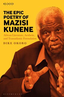 Front cover_The Epic Poetry of Mazisi Kunene