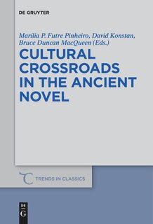 Couverture_Cultural Crossroads in the Ancient Novel
