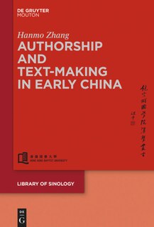 Couverture_Authorship and Text-making in Early China