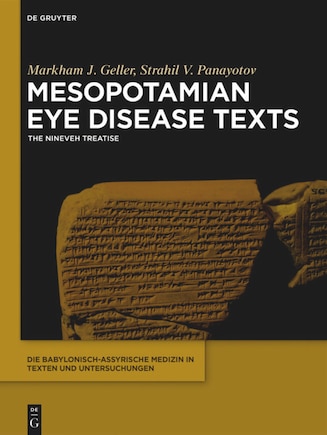 Mesopotamian Eye Disease Texts: The Nineveh Treatise