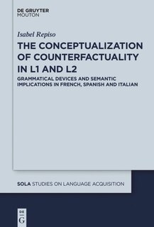 Front cover_The Conceptualization of Counterfactuality in L1 and L2