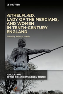 Front cover_Æthelflæd, Lady of the Mercians, and Women in Tenth-Century England