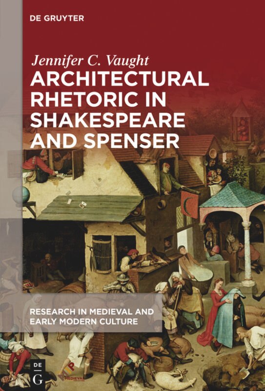 Front cover_Architectural Rhetoric in Shakespeare and Spenser