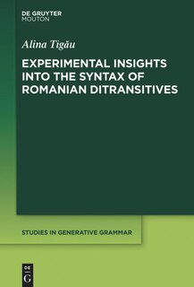 Front cover_Experimental Insights into the Syntax of Romanian Ditransitives