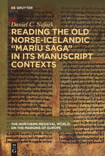 Front cover_Reading the Old Norse-Icelandic “Maríu saga” in Its Manuscript Contexts