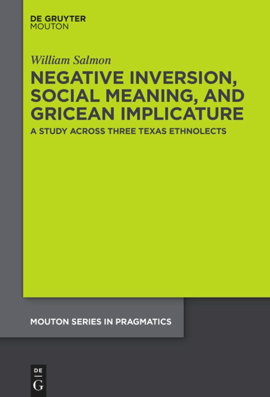 Front cover_Negative Inversion, Social Meaning, and Gricean Implicature