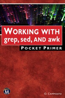 Front cover_Working With Grep, Sed, and Awk Pocket Primer