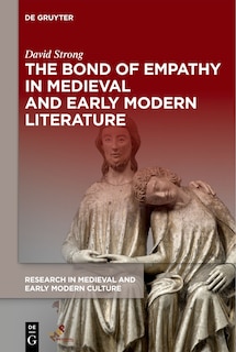 Couverture_The Bond of Empathy in Medieval and Early Modern Literature