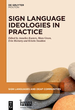 Sign Language Ideologies in Practice