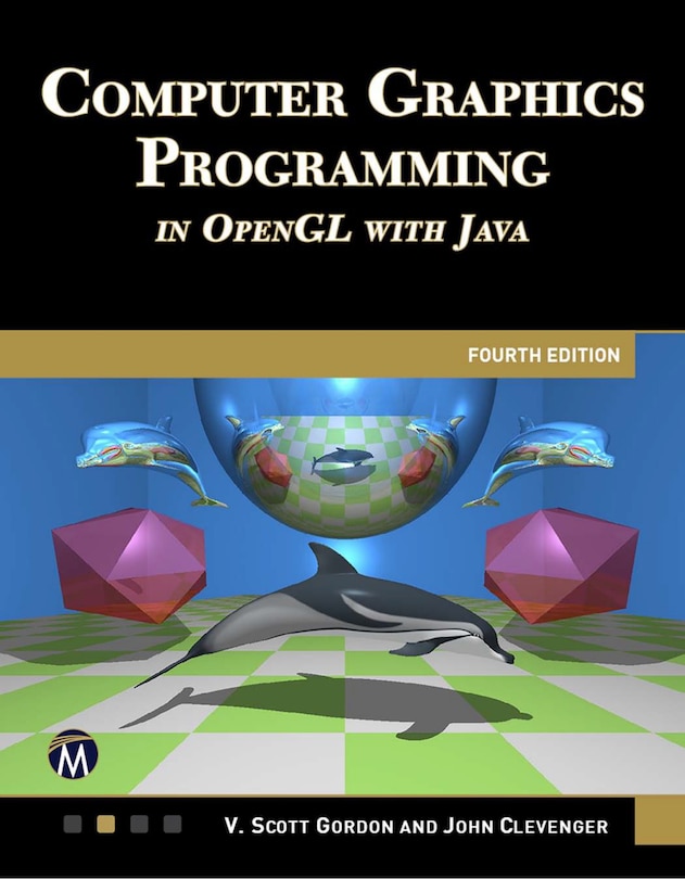 Couverture_COMPUTER GRAPHICS PROGRAMMING IN OPENGL WITH JAVA 4E