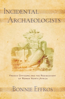 Front cover_Incidental Archaeologists