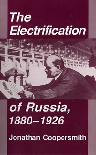 Couverture_The Electrification of Russia, 1880-1926