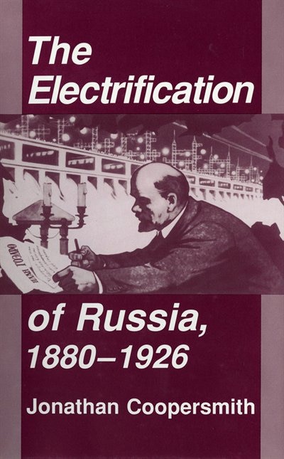 Couverture_The Electrification of Russia, 1880-1926