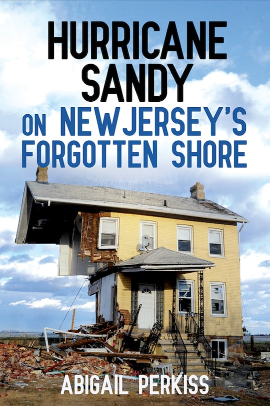 Front cover_Hurricane Sandy On New Jersey's Forgotten Shore
