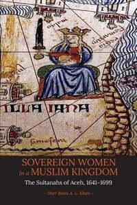 Front cover_Sovereign Women In A Muslim Kingdom