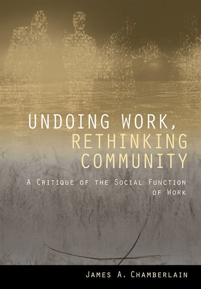 Front cover_Undoing Work, Rethinking Community