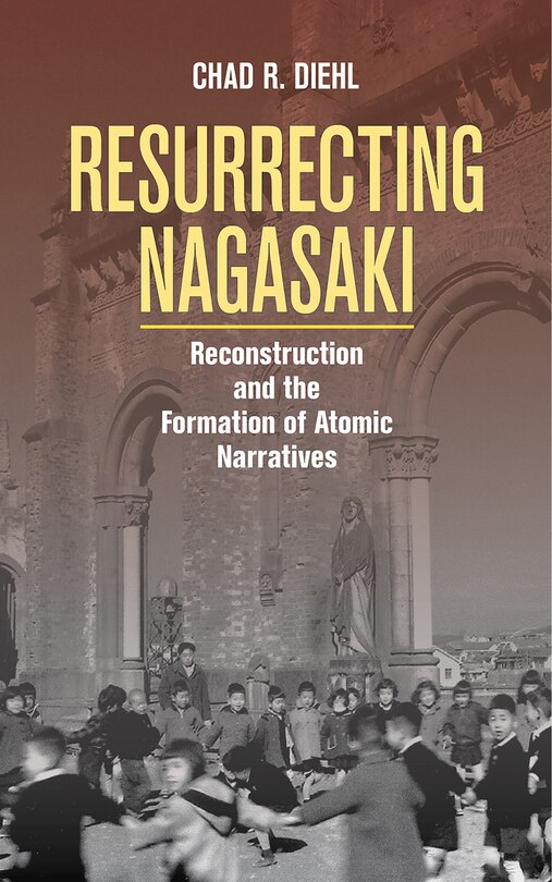 Front cover_Resurrecting Nagasaki