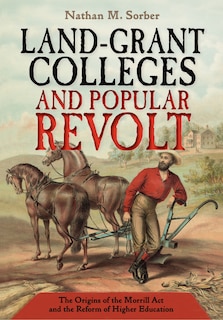 Front cover_Land-Grant Colleges and Popular Revolt