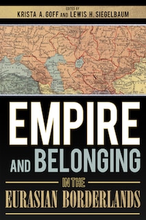 Couverture_Empire and Belonging in the Eurasian Borderlands