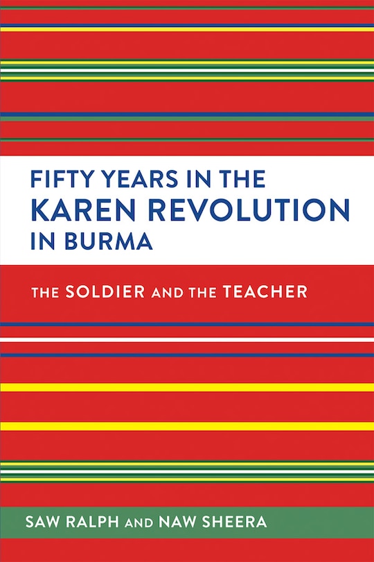 Couverture_Fifty Years in the Karen Revolution in Burma