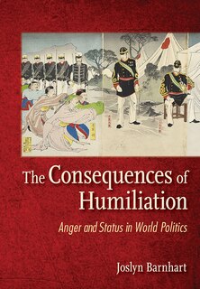 Front cover_The Consequences of Humiliation