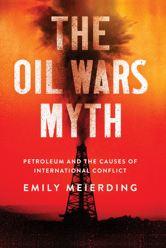 Front cover_The Oil Wars Myth