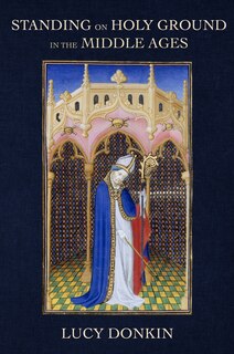 Front cover_Standing On Holy Ground In The Middle Ages