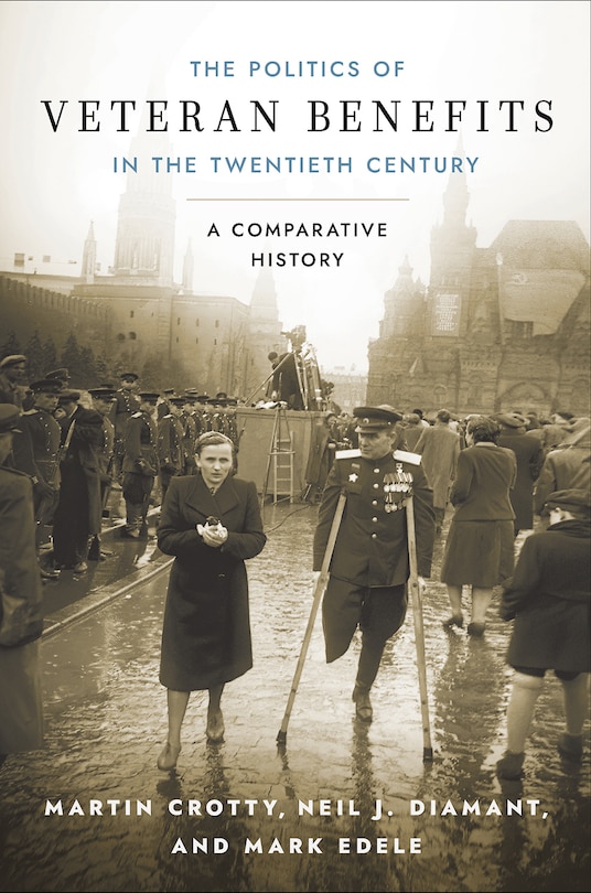 Front cover_The Politics of Veteran Benefits in the Twentieth Century