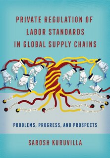 Couverture_Private Regulation Of Labor Standards In Global Supply Chains