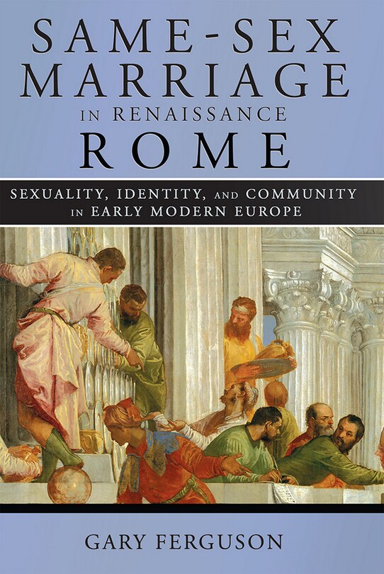 Couverture_Same-sex Marriage In Renaissance Rome