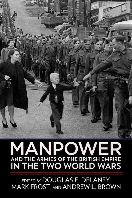 Front cover_Manpower And The Armies Of The British Empire In The Two World Wars