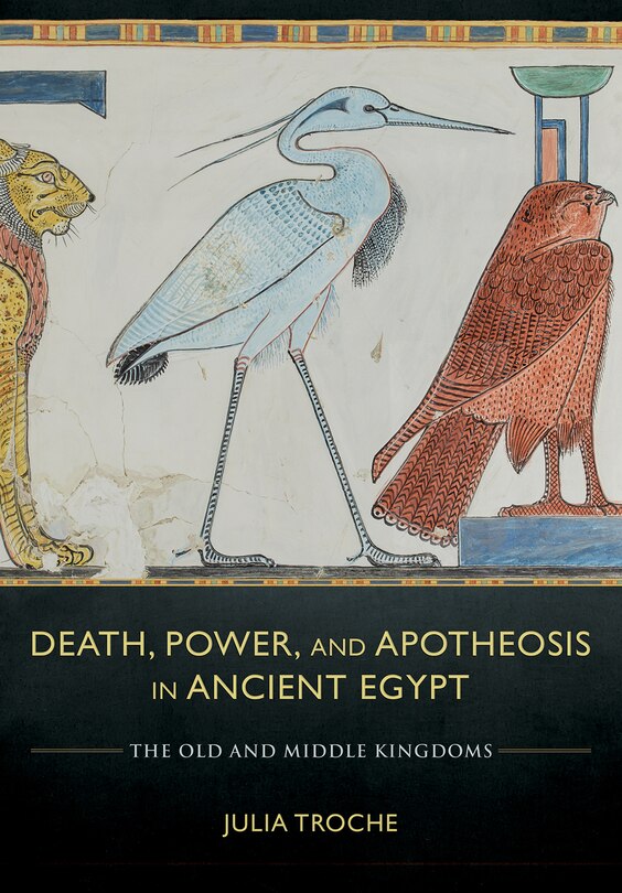 Couverture_Death, Power, And Apotheosis In Ancient Egypt