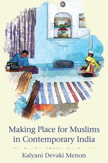 Couverture_Making Place For Muslims In Contemporary India