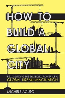 Couverture_How To Build A Global City