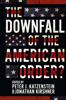 Front cover_The Downfall of the American Order?