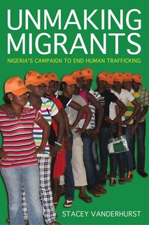 Front cover_Unmaking Migrants