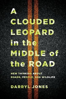 Couverture_A Clouded Leopard in the Middle of the Road