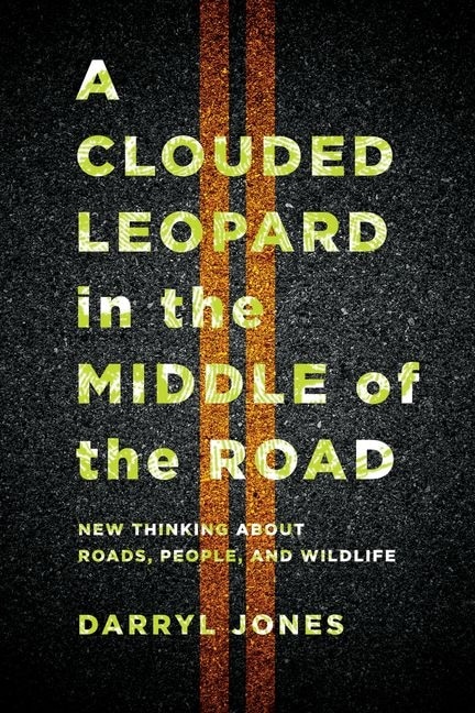 Couverture_A Clouded Leopard in the Middle of the Road