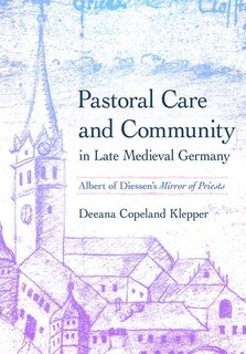 Front cover_Pastoral Care and Community in Late Medieval Germany